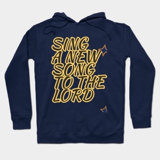 Sing a new song Hoodie